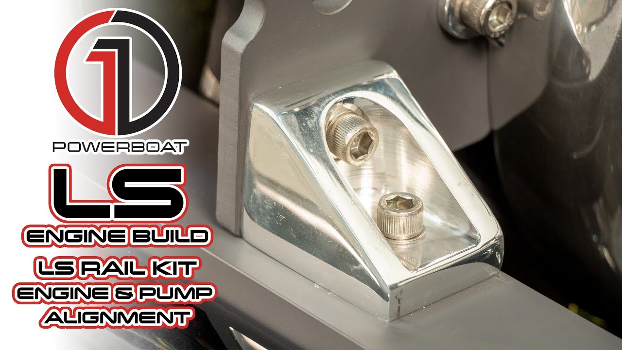 LS MARINE ENGINE CONVERSION: GM LS 4.8, 5.3, 6.0, 6.2 Aligning the Engine and Pump with the LS Engine Mount Rail Kit