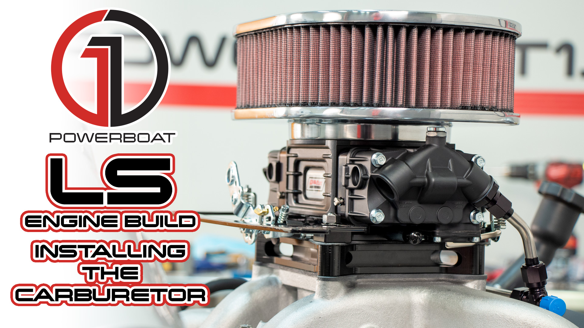 LS MARINE ENGINE CONVERSION: GM LS 4.8, 5.3, 6.0, 6.2 Installing the Carburetor