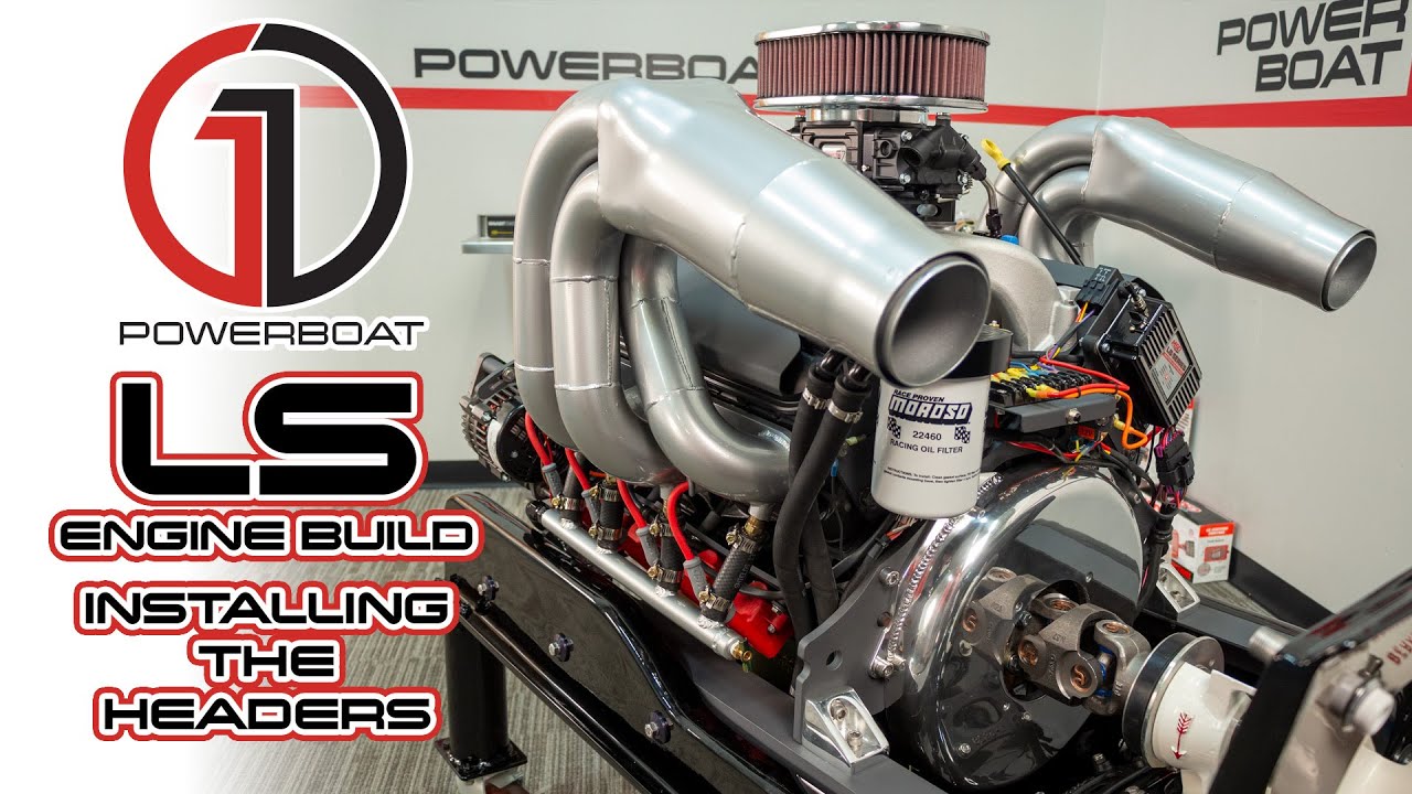 LS MARINE ENGINE CONVERSION: GM LS 4.8, 5.3, 6.0, 6.2 Installing the Headers